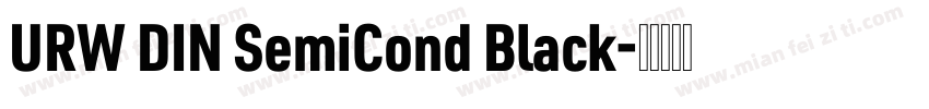 URW DIN SemiCond Black字体转换